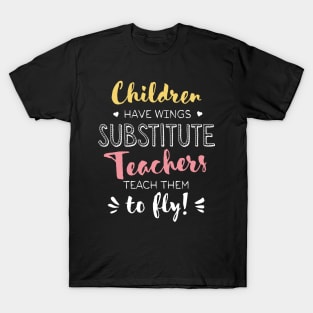 Substitute Teacher Gifts - Beautiful Wings Quote T-Shirt